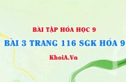 Bài 3 trang 116 SGK Hoá 9: Tính chất Vật lí của Metan CH4, tính chất hóa học của Metan và ứng dụng